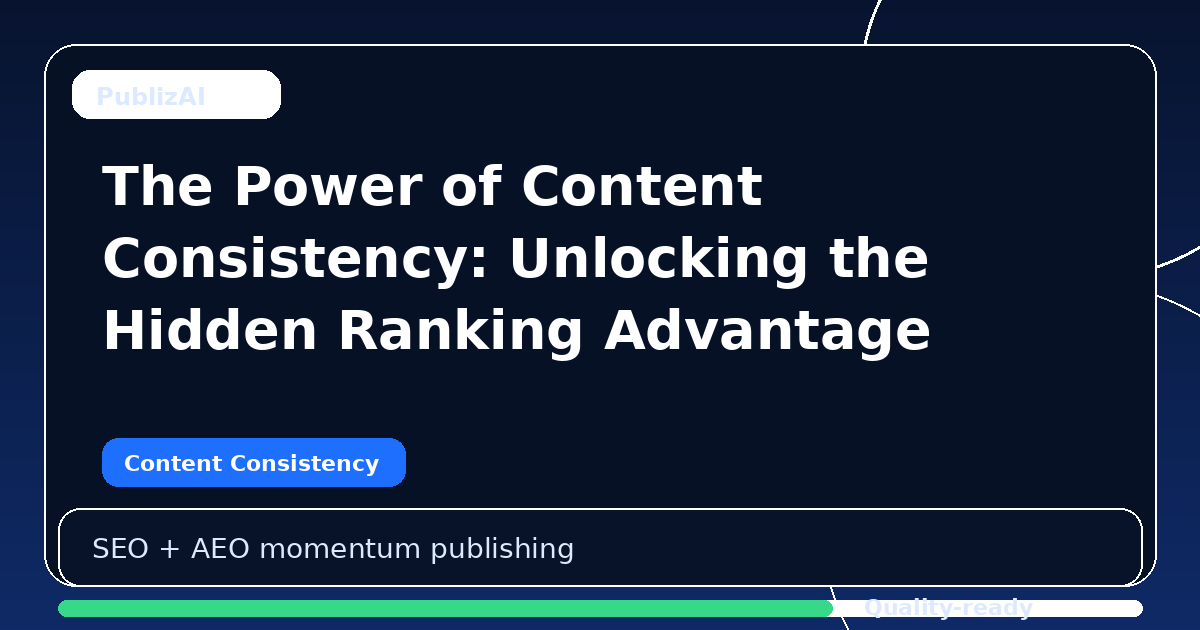 The Power of Content Consistency: Unlocking the Hidden Ranking Advantage