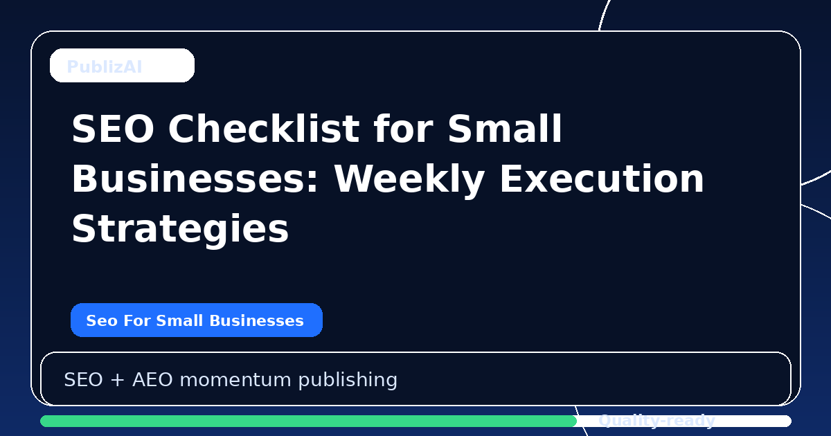 SEO Checklist for Small Businesses: Weekly Execution Strategies
