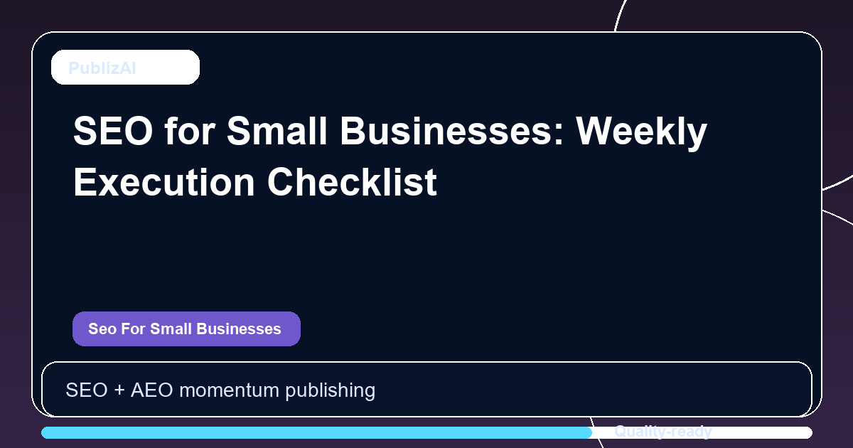 SEO for Small Businesses: Weekly Execution Checklist